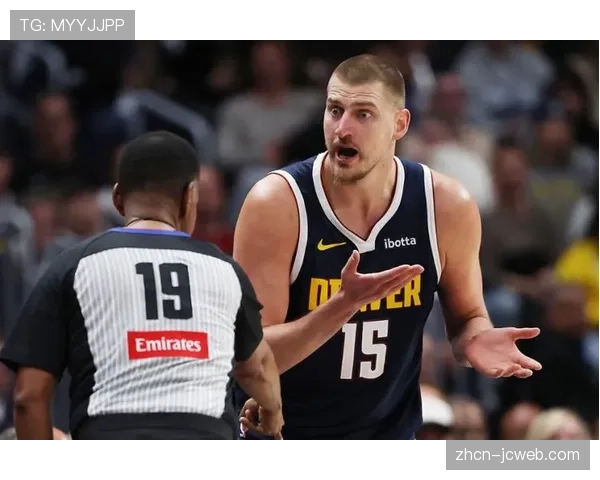 约基奇末节戏耍对手展现老将统治力，掘金主场扳回一城